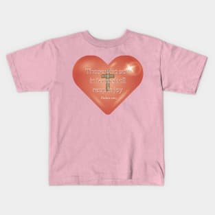 PSALM 126 : 5 ''THE BIBLE'' Kids T-Shirt